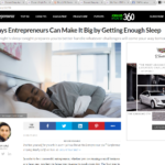 Entrepreneurs Can Make It Big And Get Proper Sleep
